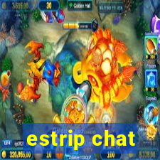 estrip chat